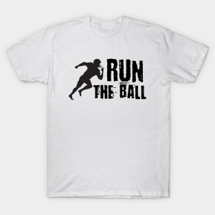 Run The Ball T-Shirt